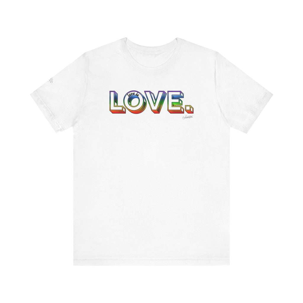 Liz: Love Is LOVE Short Sleeve Tee