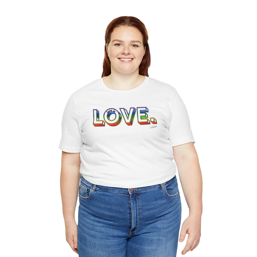 Liz: Love Is LOVE Short Sleeve Tee