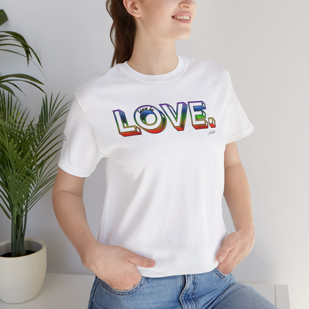 Liz: Love Is LOVE Short Sleeve Tee